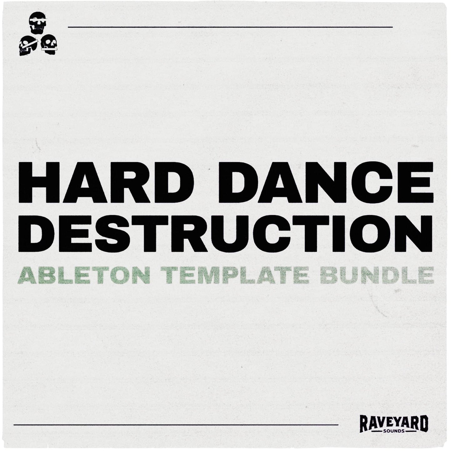 Hard Dance Destruction - Ableton Template Bundle