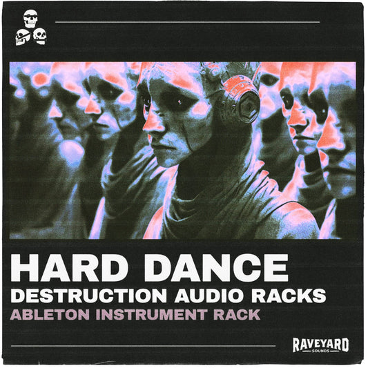 Hard Dance Destruction - Ableton Audio Racks